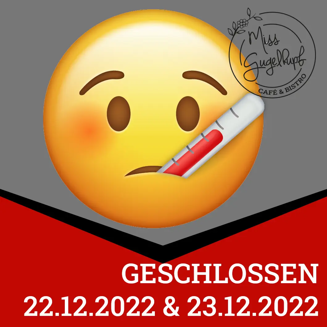 Geschlossen am 22.12.2022 & 23.12.2022